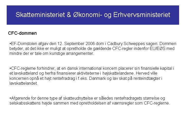 Skatteministeret & Økonomi- og Erhvervsministeriet. CFC-dommen