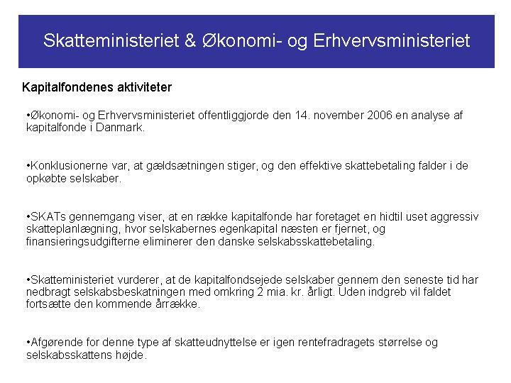 Skatteministeret & Økonomi- og Erhvervsministeriet. Kapitalfondenes aktiviteter